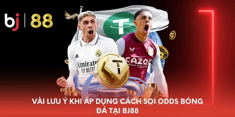 vai-luu-y-khi-ap-dung-cach-soi-odds-bong-da-tai-bj88