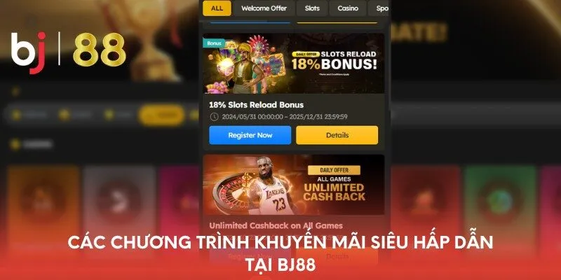 Các chương trình khuyến mãi siêu hấp dẫn tại BJ88